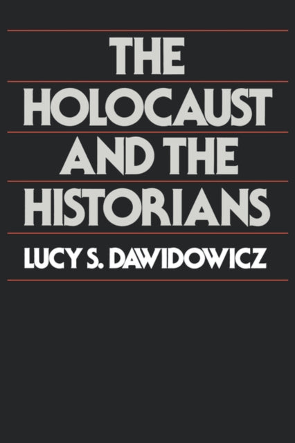 Book cover of: Holocaust and the Historians