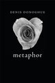 Book cover of: Metaphor. By: Denis Donoghue