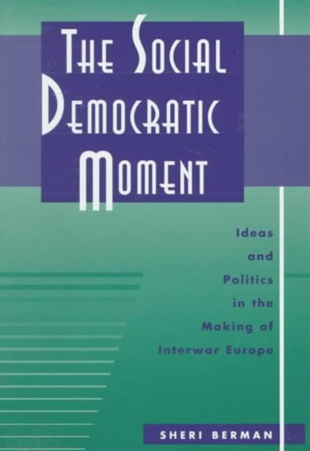 Book cover of: Social Democratic Moment