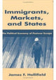 Book cover of: Immigrants, Markets, and States