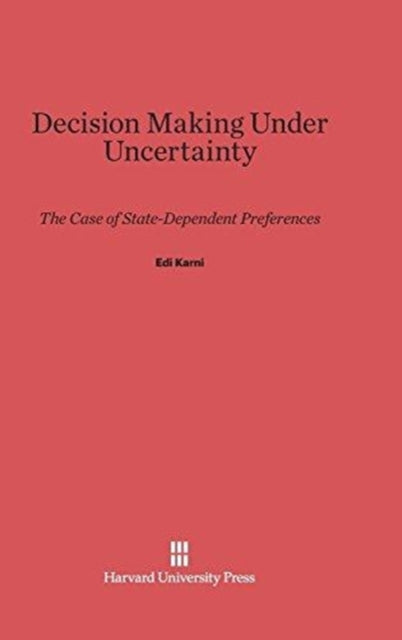 Book cover of: Decision Making Under Uncertainty. By: Edi Karni
