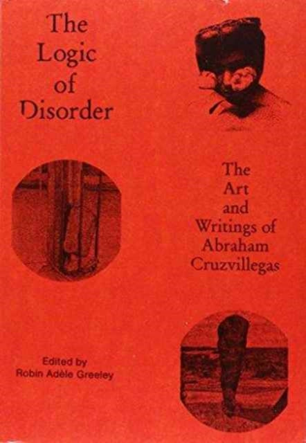 Book cover of: Logic of Disorder. By: Robin Adèle Greeley