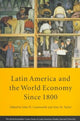 Book cover of: Latin America and the World Economy since 1800