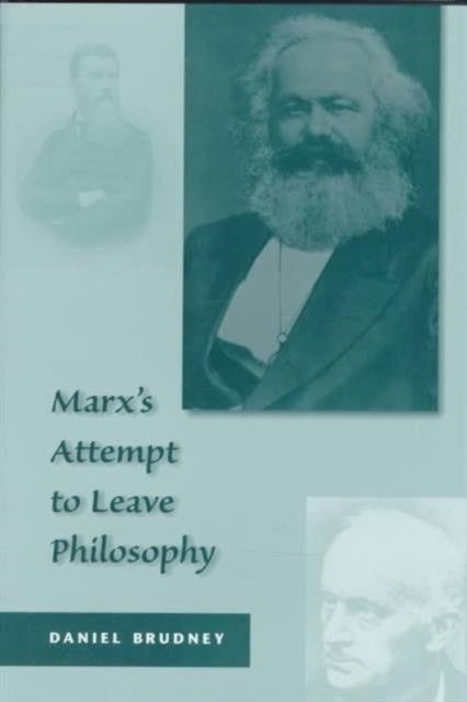 Book cover of: Marx’s Attempt to Leave Philosophy