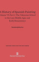 Book cover of: History of Spanish Painting, Volume VI: The Valencian School in the Late Middle Ages and Early Renaissance, Part 1. By: Chandler Rathfon Post