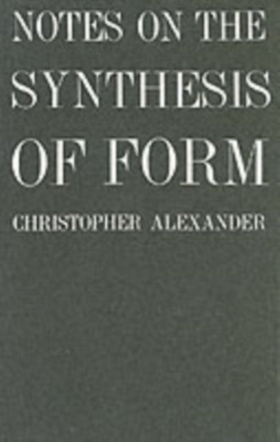 Book cover of: Notes on the Synthesis of Form