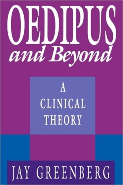 Book cover of: Oedipus and Beyond. By: Jay Greenberg