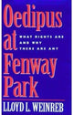 Book cover of: Oedipus at Fenway Park. By: Lloyd Weinreb
