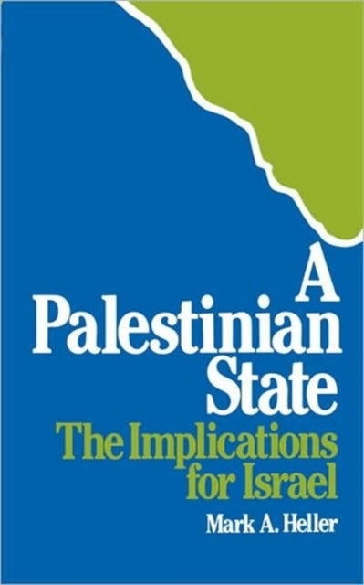 Book cover of: Palestinian State. By: Mark A. Heller