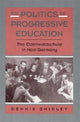Book cover of: Politics of Progressive Education