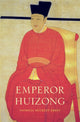 Book cover of: Emperor Huizong. By: Patricia Buckley Ebrey