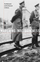 Book cover of: Marching into Darkness. By: Waitman Wade Beorn