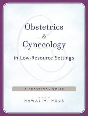 Obstetrics and Gynecology in Low-Resource Settings