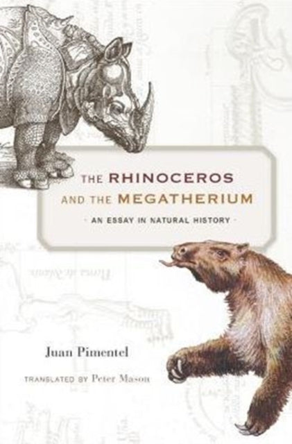 Book cover of: Rhinoceros and the Megatherium. By: Juan Pimentel