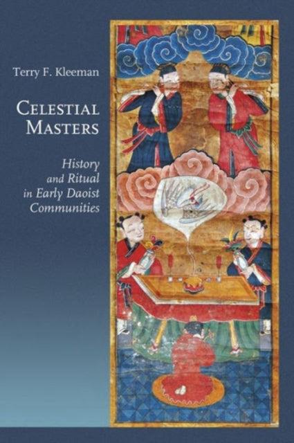 Book cover of: Celestial Masters. By: Terry F. Kleeman