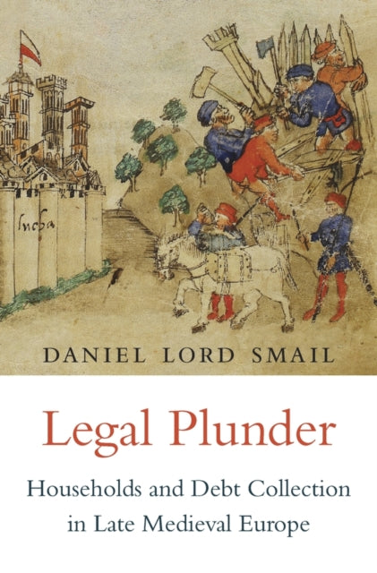 Book cover of: Legal Plunder. By: Daniel Lord Smail