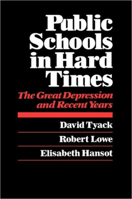 Book cover of: Public Schools in Hard Times. By: David Tyack