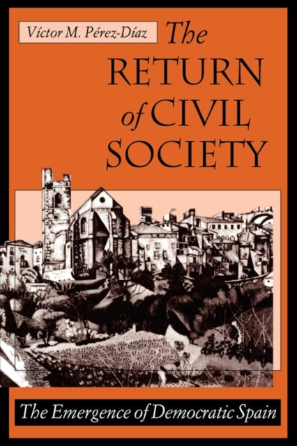 Book cover of: Return of Civil Society. By: Víctor Pérez-Díaz