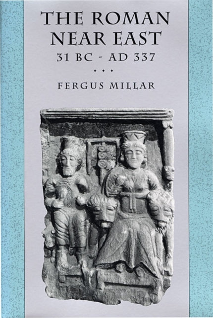 Book cover of: Roman Near East. By: Fergus Millar