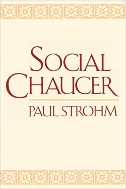 Book cover of: Social Chaucer. By: Paul Strohm