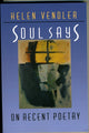 Book cover of: Soul Says. By: Helen Hennessy Vendler
