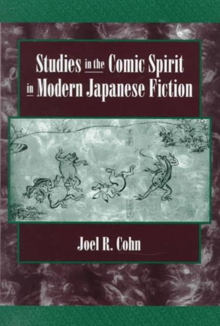 Book cover of: Studies in the Comic Spirit in Modern Japanese Fiction
