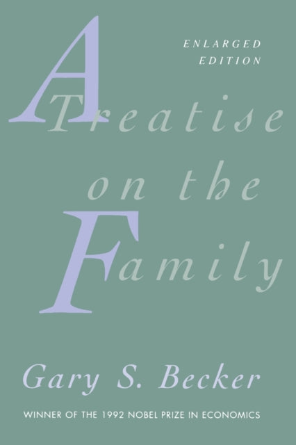Book cover of: Treatise on the Family. By: Gary Stanley Becker