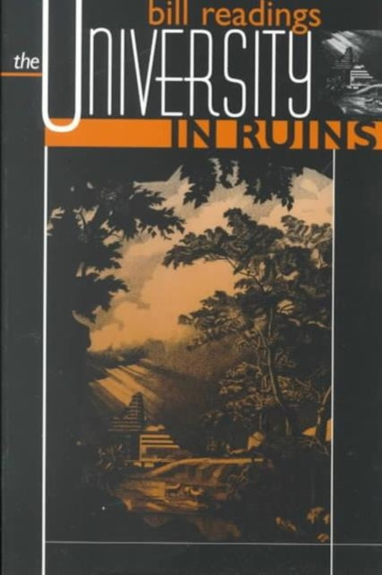 Book cover of: University in Ruins. By: Bill Readings