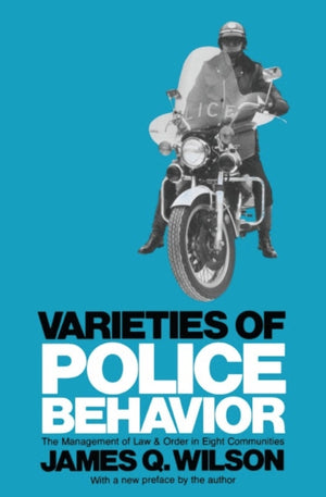 Varieties of Police Behavior