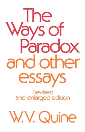 Ways of Paradox and Other Essays