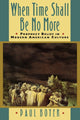 Book cover of: When Time Shall Be No More. By: Paul S. Boyer