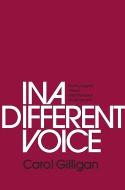 Book cover of: In a Different Voice. By: Carol Gilligan