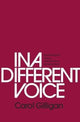 Book cover of: In a Different Voice. By: Carol Gilligan