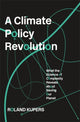 Book cover of: Climate Policy Revolution. By: Roland Kupers