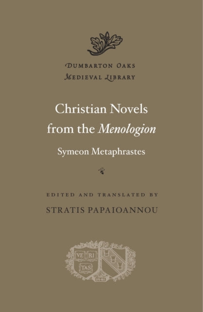 Book cover of: Christian Novels from the Menologion of Symeon Metaphrastes. By: Symeon Metaphrastes