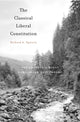 Book cover of: Classical Liberal Constitution. By: Richard A. Epstein