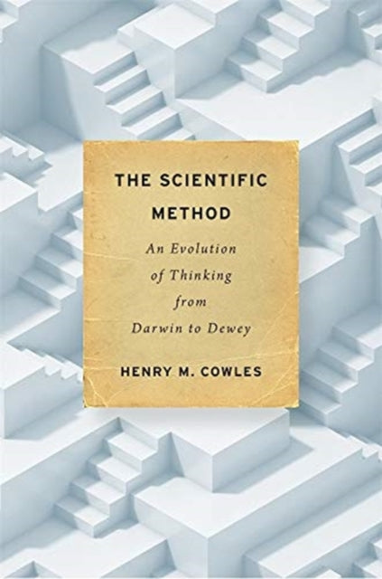 Book cover of: The Scientific Method. By: Henry M. Cowles