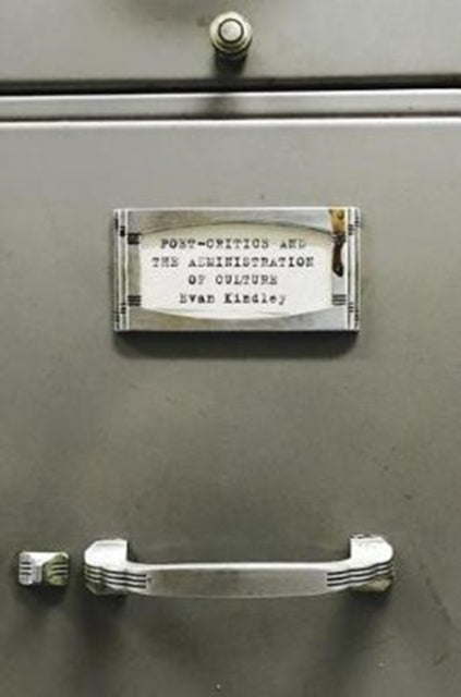 Book cover of: Poet-Critics and the Administration of Culture. By: Evan Kindley