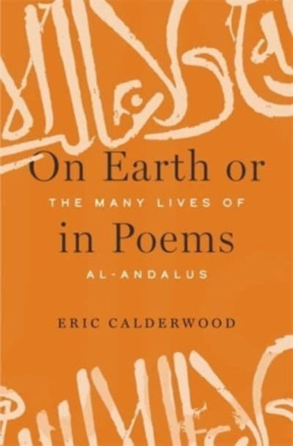 Book cover of: On Earth or in Poems. By: Eric Calderwood