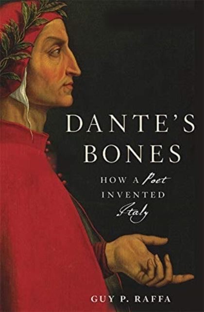 Book cover of: Dante’s Bones. By: Guy P. Raffa