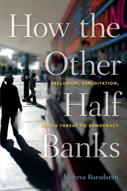 Book cover of: How the Other Half Banks. By: Mehrsa Baradaran