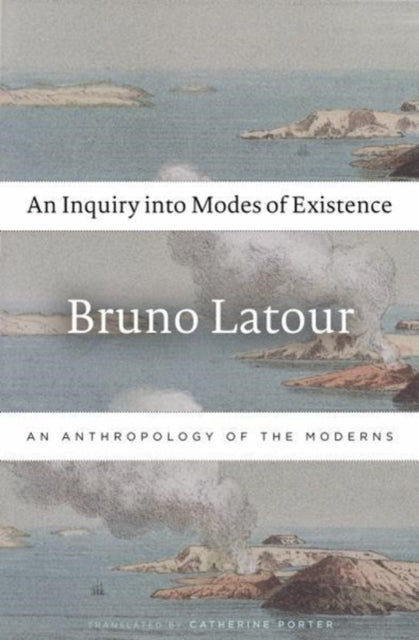 Book cover of: Inquiry into Modes of Existence. By: Bruno Latour