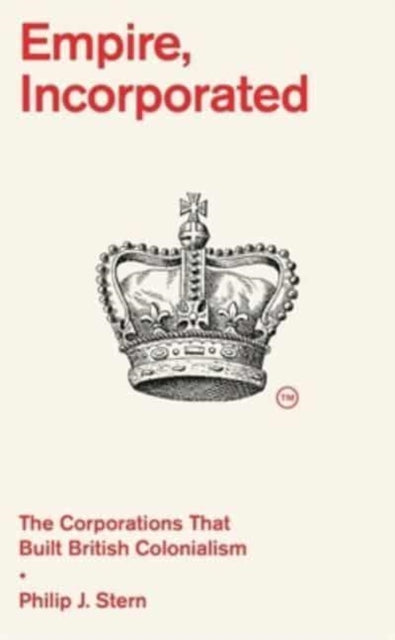 Book cover of: Empire, Incorporated. By: Philip J. Stern
