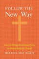 Book cover of: Follow the New Way. By: Melissa May Borja