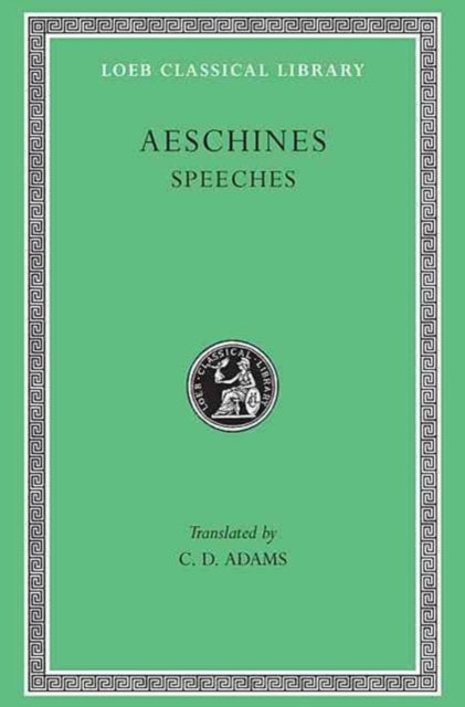 Book cover of: Speeches. By: Aeschines