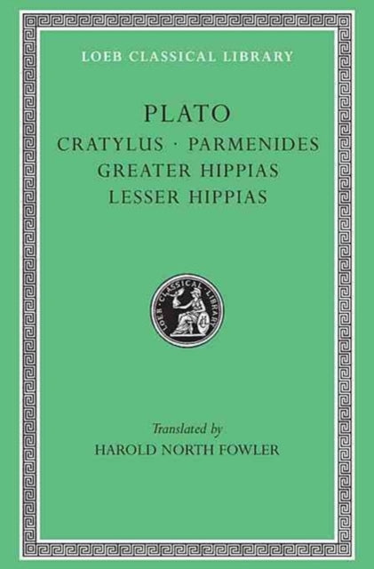 Book cover of: Cratylus. Parmenides. Greater Hippias. Lesser Hippias. By: Πλάτων