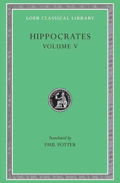 Book cover of: Affections. Diseases 1–2. By: Hippocrates