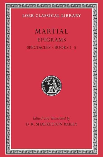 Book cover of: Epigrams, Volume I. By: Marcus Valerius Martialis