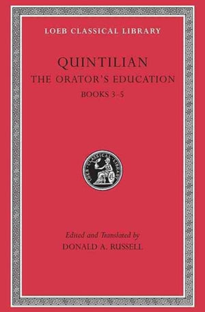 Orator’s Education, Volume II: Books 3–5