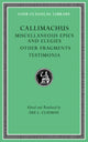 Book cover of: Miscellaneous Epics and Elegies. Other Fragments. Testimonia. By: . . . Callimachus